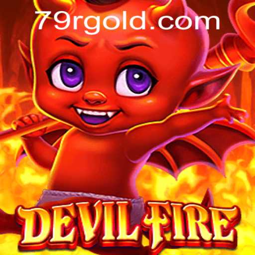 Unveiling the Excitement of DevilFire and Its Connection to 79R.COM