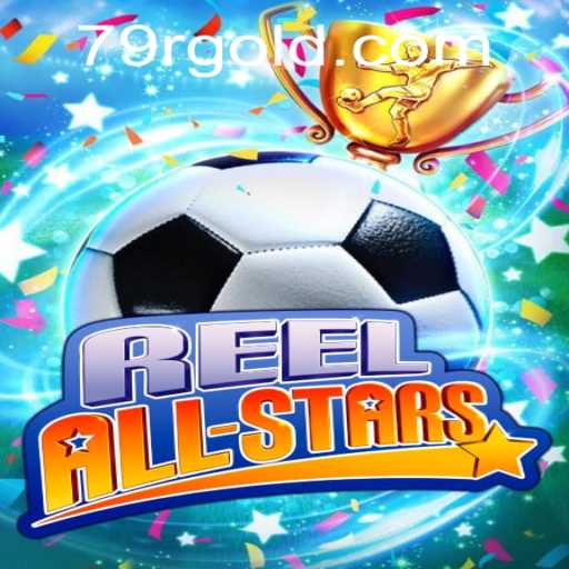 ReelAllStars: An Innovative Gaming Experience with 79R.COM